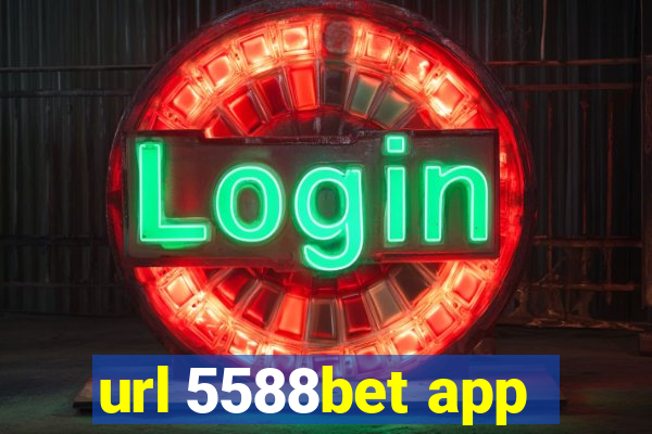 url 5588bet app