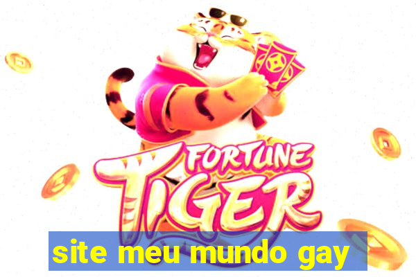 site meu mundo gay