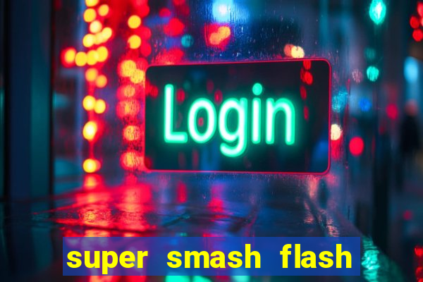 super smash flash 3 download