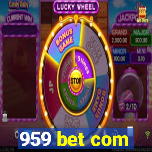 959 bet com