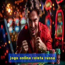 jogo online roleta russa