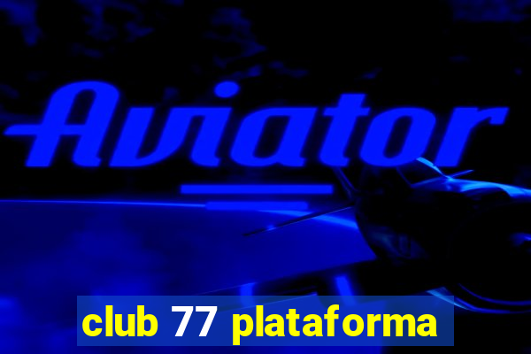 club 77 plataforma