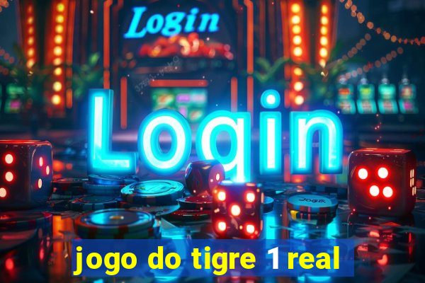 jogo do tigre 1 real