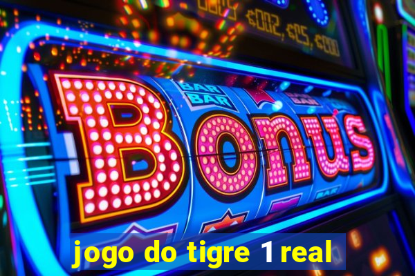 jogo do tigre 1 real