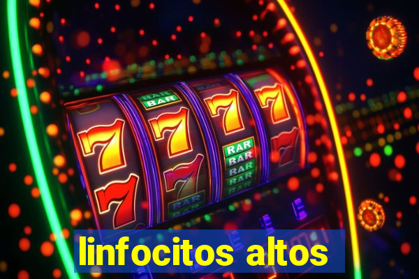 linfocitos altos