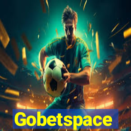 Gobetspace