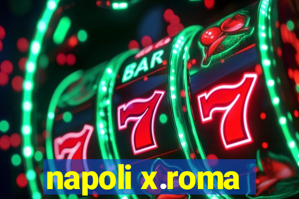 napoli x.roma