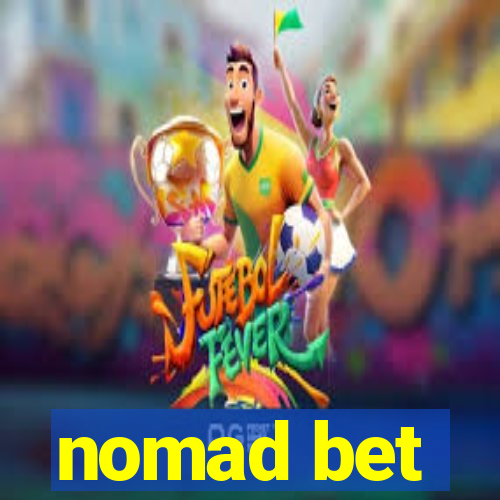 nomad bet