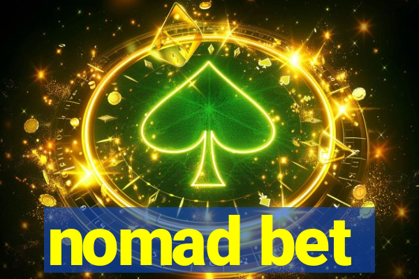 nomad bet