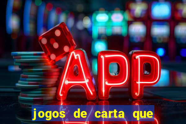 jogos de carta que ganha dinheiro