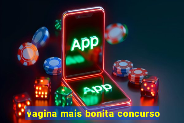 vagina mais bonita concurso