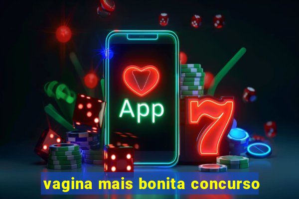 vagina mais bonita concurso