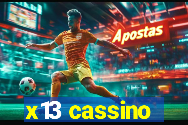 x13 cassino