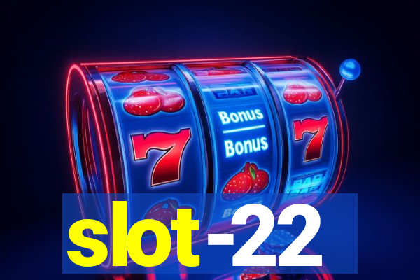 slot-22