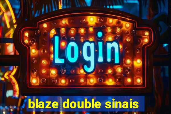 blaze double sinais