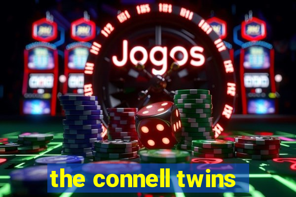 the connell twins