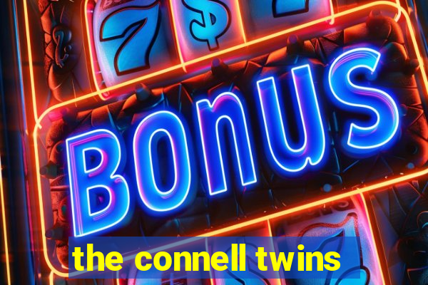 the connell twins