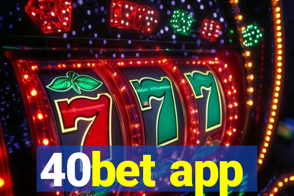 40bet app