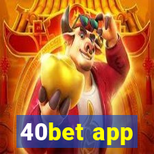 40bet app