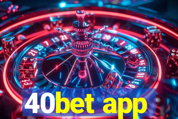 40bet app