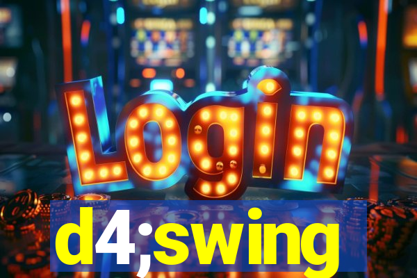 d4;swing