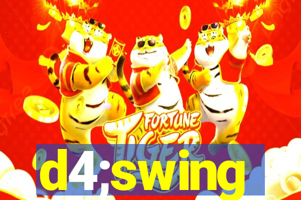 d4;swing