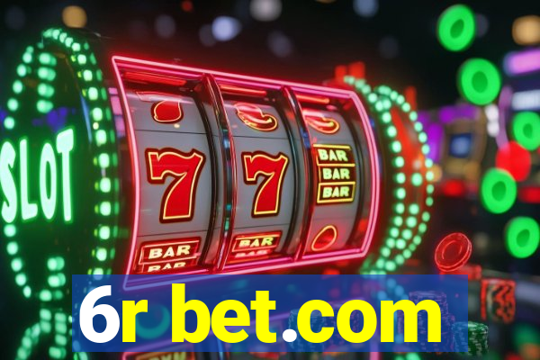 6r bet.com