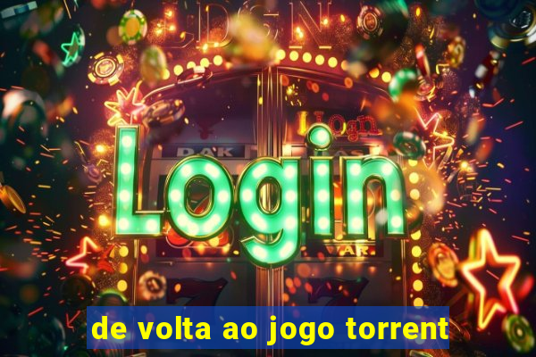 de volta ao jogo torrent