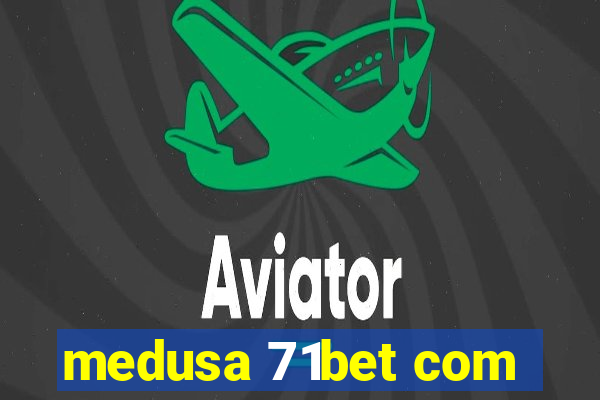 medusa 71bet com