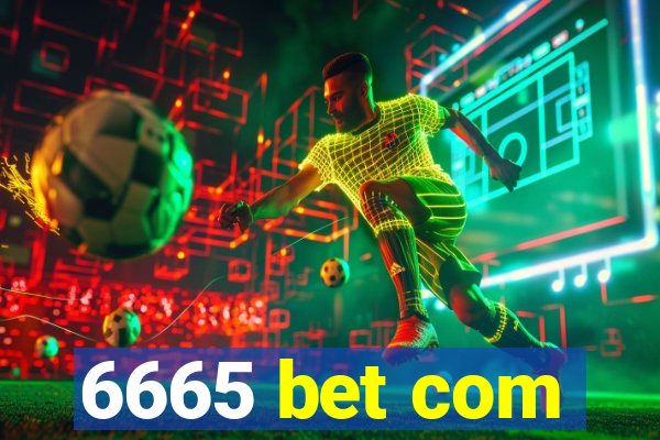 6665 bet com