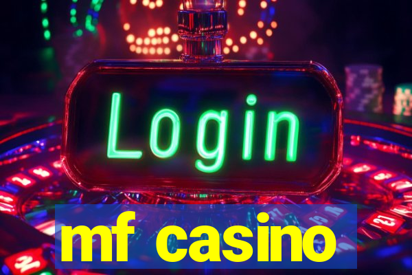 mf casino