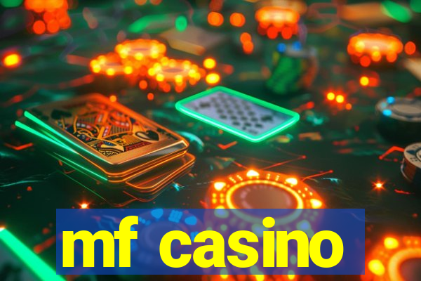 mf casino