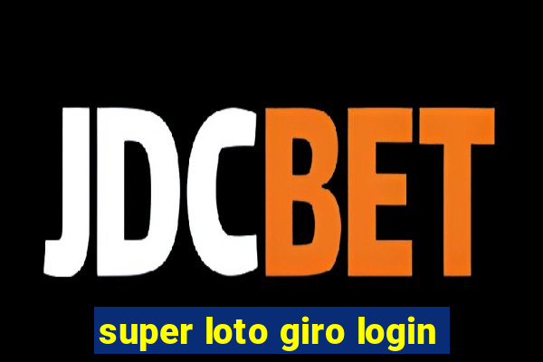 super loto giro login