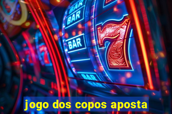 jogo dos copos aposta