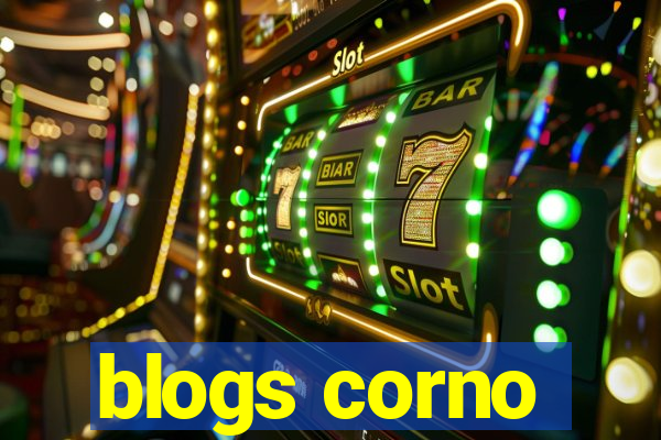 blogs corno