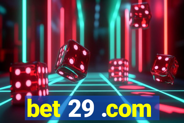 bet 29 .com