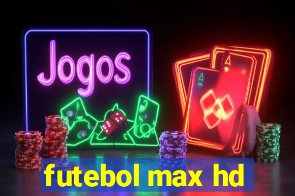 futebol max hd