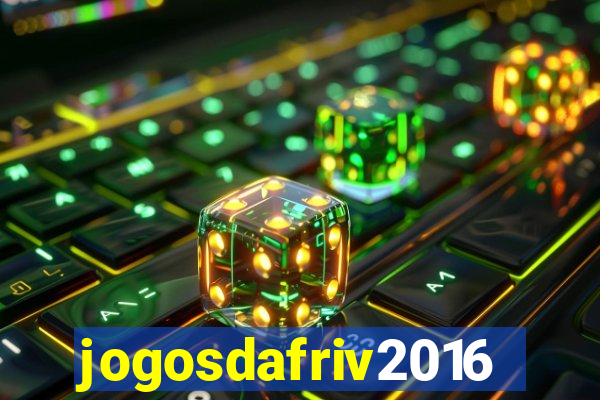 jogosdafriv2016