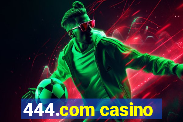 444.com casino