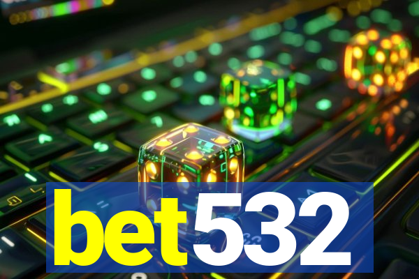 bet532