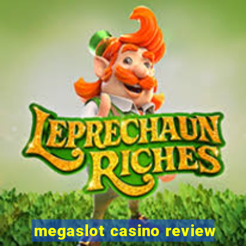 megaslot casino review