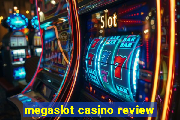 megaslot casino review