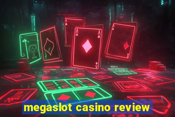 megaslot casino review