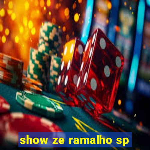 show ze ramalho sp