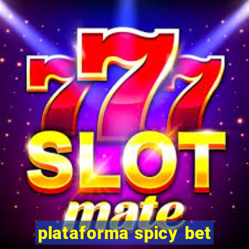 plataforma spicy bet