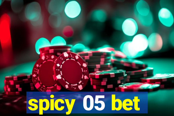 spicy 05 bet