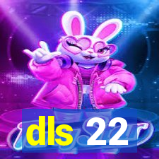 dls 22