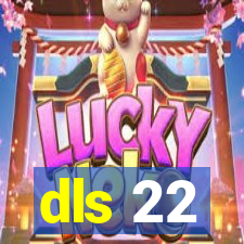 dls 22