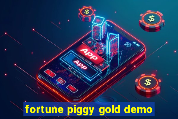 fortune piggy gold demo