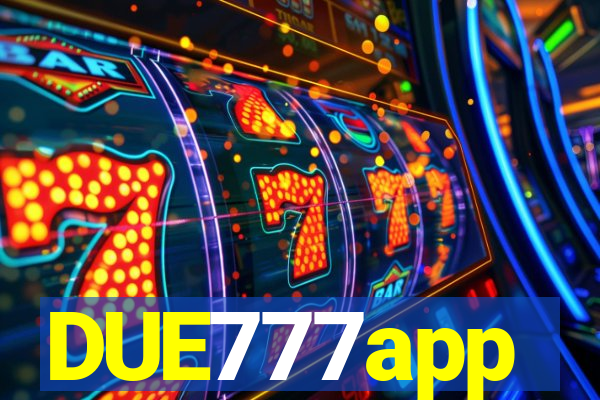 DUE777app